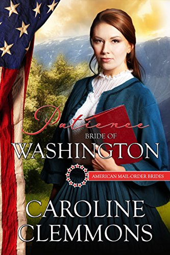 Patience: Bride Of Washington (By: Caroline Clemmons) cover