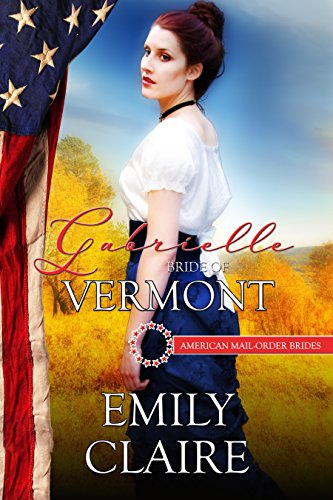 Gabrielle: Bride of Vermont (By: Emily Claire) cover