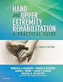 Hand And Upper Extremity Rehabilitation Ebook A Practical Guide English Edition