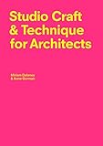 Studio Craft Technique For Architects English Edition