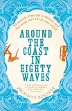 Around The Coast In Eighty Waves English Edition