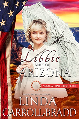 Libbie: Bride of Arizona (By: Linda Carroll-Bradd) cover