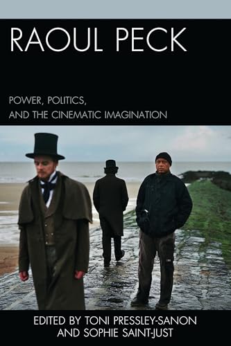 Raoul Peck: Power, Politics, and the Cinematic Imagination cover