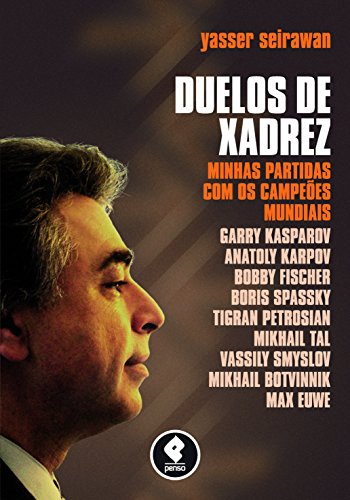 Duelos de Xadrez: Minhas Partidas com os Campeões Mundiais