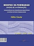 Mentes Informadas Ondas De Informao Transferncia De Conscincias Arquetpicas E Outras Infinitas Possiblidades Portuguese Edition