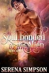 Soul-Bonded to the Alien (Alien Mates book one)