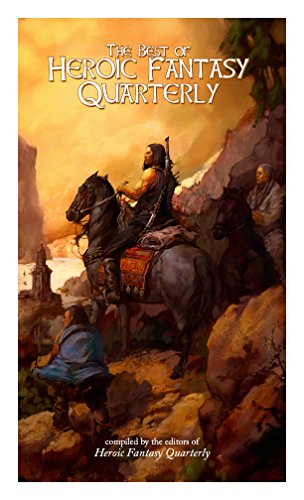 The Best of Heroic Fantasy Quarterly: Volume 1, 2009-2011 book cover
