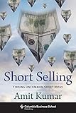 Short Selling Finding Uncommon Short Ideas Columbia Business School Publishing English Edition