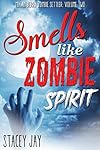 Smells Like Zombie Spirit (Megan Berry Zombie Settler, no. 2)