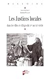 Les Justices Locales Dans Les Villes Et Villages Du Xve Au Xixe Sicle Histoire