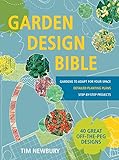 Garden Design Bible 40 Great Offthepeg Designs Detailed Planting Plans Stepbystep Projects Gardens To Adapt For Your Space English Edition