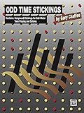 Odd Time Stickings Compound Stickings For Oddmeter Time Playing And Soloing Percussionists English Edition