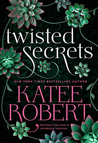 Twisted Secrets / An Indecent Proposal book cover
