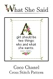 Coco Chanel Quote Cross Stitch Pattern No 1 A Girl Should Be Two Things Who And What She Wants English Edition