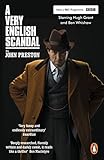 A Very English Scandal Sex Lies And A Murder Plot At The Heart Of The Establishment Now A Major Bbc Series Starring Hugh Grant English Edition