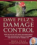 Dave Pelzs Damage Control How To Save Up To 5 Shots Per Round Using Allnew Scientifically Proven Techniques For Playing Out Of Trouble Lies English Edition