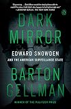 Dark Mirror Edward Snowden And The American Surveillance State