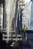 Rosaire Un Jour Rosaire Toujours Epiphanie