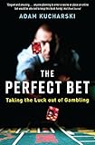 The Perfect Bet How Science And Maths Are Taking The Luck Out Of Gambling English Edition
