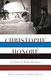 Christophe Honor A Critical Introduction Contemporary Approaches To Film And Media Series English Edition