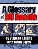 A Glossary Of Bjj Guards English Edition