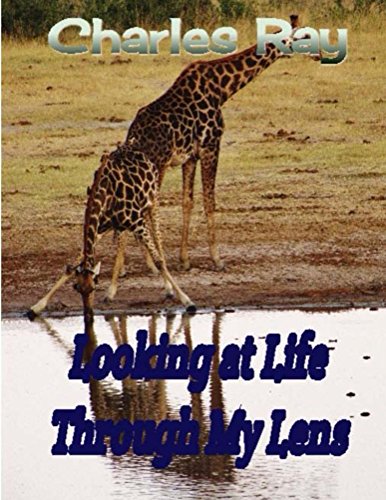 Looking at Life Through My Lens book cover