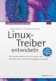 Linuxtreiber Entwickeln Eine Systematische Einfhrung In Die Gertetreiber Und Kernelprogrammierung Jetzt Auch Fr Raspberry Pi German Edition