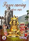 Figure Carving The Ethnic Style Amazing World Of Possibilities English Edition