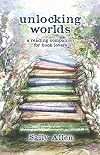 Unlocking Worlds: A Reading Companion for Book Lovers
