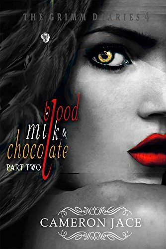 Blood, Milk & Chocolate - Part 2 book cover