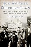 Just Another Southern Town Mary Church Terrell And The Struggle For Racial Justice In The Nations Capital English Edition