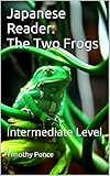 Japanese Reader The Two Frogs Intermediate Japanese Edition