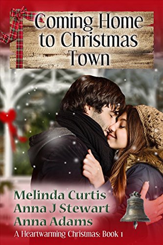Coming Home to Christmas Town (By: Anna J. Stewart) cover