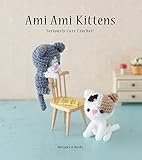 Ami Ami Kittens Seriously Cute Crochet English Edition