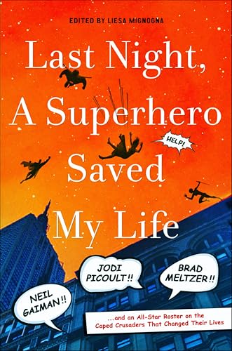 Last Night, a Superhero Saved My Life cover