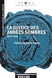 La Justice Des Annes Sombres 19401944 Histoire De La Justice T 14