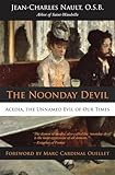 The Noonday Devil Acedia The Unnamed Evil Of Our Times English Edition