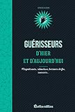 Gu%C3%A9risseurs D%E2%80%99hier Et D%E2%80%99aujourd%E2%80%99hui (histoire Secr%C3%A8te)