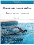 Ejercicios En El Medio Acuatico Ejercicios Educativos Y Teraputicos Gua Ilustrada