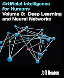 Artificial Intelligence For Humans Volume 3 Deep Learning And Neural Networks