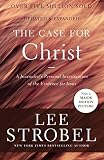 The Case For Christ A Journalists Personal Investigation Of The Evidence For Jesus Case For Series