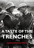 A Taste Of The Trenches The Story Of A Soldier On The Western Front English Edition