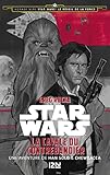 Voyage Vers Star Wars   Tome 1 : Le R%C3%A9veil De La Force   La Cavale Du Contrebandier