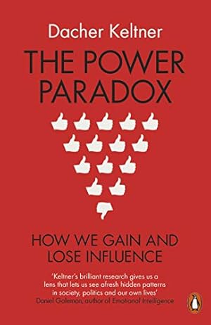 Das Macht-Paradox Dacher Keltner