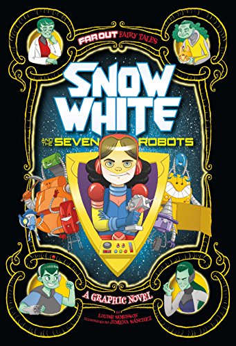 Snow White and the Seven Robots (By: Louise Simonson) cover