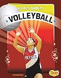 A Girls Guide To Volleyball Get In The Game