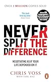 Never Split The Difference Negotiating As If Your Life Depended On It English Edition