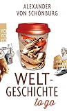 Weltgeschichte To Go German Edition