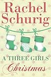 A Three Girls Christmas: A Three Girls Short Story