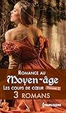 Romance Au Moyen %C3%A2ge : Les Coups De Coeur (les Historiques)